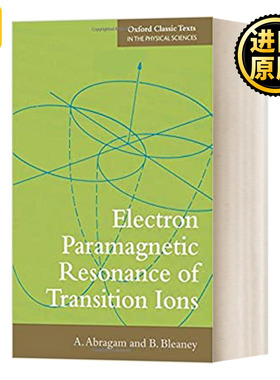 过渡离子的电子顺磁共振 英文原版 Electron Paramagnetic Resonance of Transition Ions 英文版 进口英语原版书籍