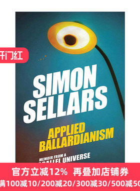 Applied Ballardianism The MIT Press Simon Sellars