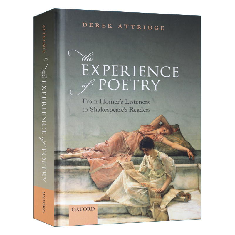 诗歌体验 The Experience of Poetry从荷马的听众到莎士比亚的读者 Derek Attridge