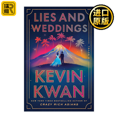 Lies and Weddings (Exp) 谎言和婚礼 疯狂的亚洲富豪 摘金奇缘作者Kevin Kwan新作