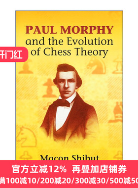 正版 Paul Morphy and the Evolution of Chess Theory 英文原版 进口英语书籍