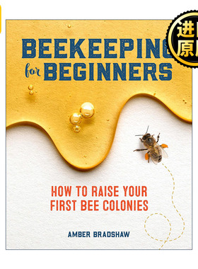 英文原版 Beekeeping for Beginners 养蜂初学者指南 含专业术语词汇表 Amber Bradshaw 英文版 进口英语原版书籍