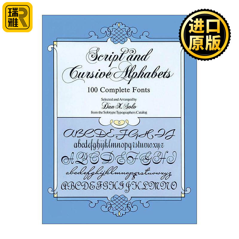 英文原版 Script and Cursive Alphabets 手写体和草书字母 100种完整的字体 书法设计 Dan X. Solo 英文版 进口英语原版书籍