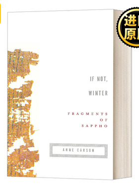 如果不是冬季 萨福残篇 英文原版 If Not Winter 安妮·卡森翻译 T.S.艾略特诗歌奖作者 英文版 Sappho 进口英语原版书籍
