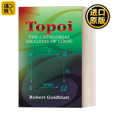 Topoi: The Categorial Analysis of Logic  拓扑学:逻辑的范畴分析 Dover数学丛书 适合高级本科生和研究生