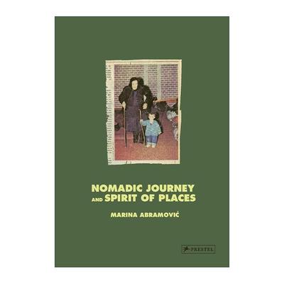 英文原版 Marina Abramovic Nomadic Journey and Spirit of Places 玛丽娜·阿布拉莫维奇 游牧之旅与地方精神 精装 英文版