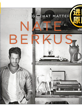 英文原版 The Things That Matter 重要的事物 建筑室内装饰设计 西雅图时报年度好书 Nate Berkus 精装艺术图册 进口英语原版书籍