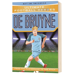 超级足球英雄 凯文德布劳内 De Bruyne Ultimate Football Heroes 英文原版 Matt Oldfield 英文版儿童励志章节小说读物进口英语书