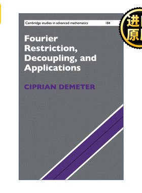 英文原版 Fourier Restriction, Decoupling, and Applications