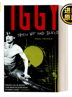 Iggy Pop: Open Up and Bleed 朋克音乐教父伊基·波普传记 Paul Trynka