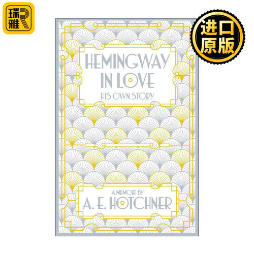 Hemingway in Love 恋爱中的海明威 A. E. 霍奇纳
