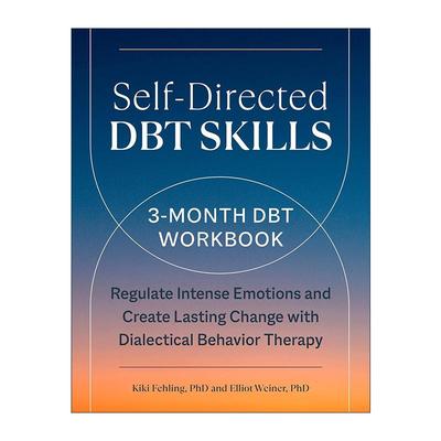 英文原版 Self-Directed DBT Skills 自我导向的辩证行为疗法技巧 调节强烈情绪 改善不良行为练习册 英文版 进口英语原版书籍