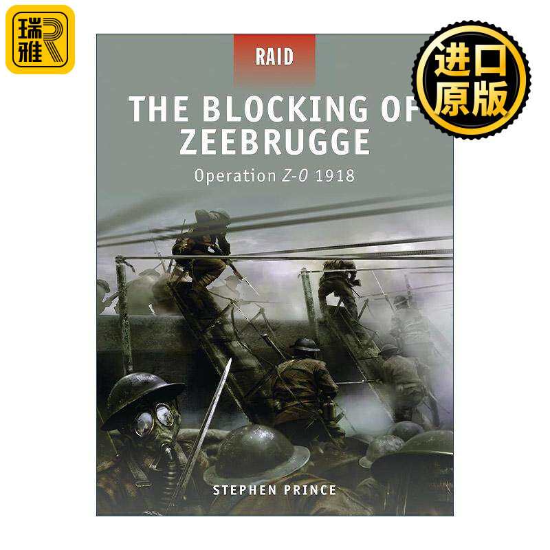 英文原版 The Blocking of Zeebrugge 一战封堵泽布吕赫港 代号ZO行动1918 战争突袭系列 英文版 进口英语原版书籍