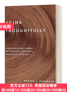 Aging Thoughtfully 关于退休，浪漫，皱纹和遗憾的谈话 英文原版