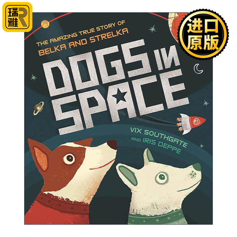 英文原版 Dogs in Space 太空犬的故事 贝尔卡和斯特雷卡 儿童精装绘本 英文版 进口英语原版书籍