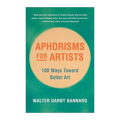 英文原版 Aphorisms for Artists 给艺术家的格言 迈向更好艺术的100种方法 瓦尔特·班纳德 英文版 进口英语原版书籍