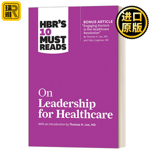英文原版 HBR's 10 Must Reads on Leadership for Healthcare 哈佛商业评论的10个关于健康的领导能力的必读 英文版 进口书