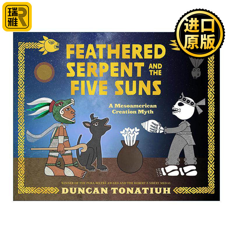 英文原版 Feathered Serpent and the Five Suns 羽蛇神和五个太阳 中美洲创世神话 儿童精装绘本 墨西哥插画师Duncan Tonatiuh