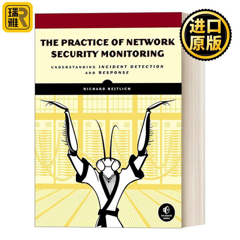 The Practice of Network Security Monitoring 网络安全监控实战:深入理解事件检测与响应 计算机 Richard Bejtlich