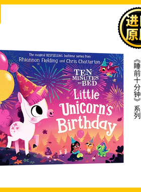 睡前十分钟 小独角兽的生日 英文原版 Ten Minutes to Bed Little Unicorn's Birthday图画故事Rhiannon Fielding进口英语书籍