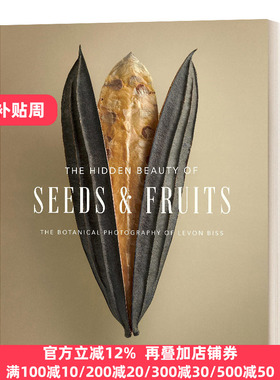 种子和果实的隐藏之美 英文原版 Hidden Beauty Of Seeds and Fruits 植物静物摄像集 精装 英文版 Levon Biss 进口英语原版书籍