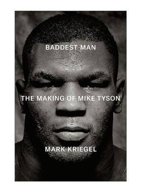 英文原版 Baddest Man 坏男人 迈克·泰森的成长 拳王传记 Mark Kriegel 精装 英文版 进口英语原版书籍