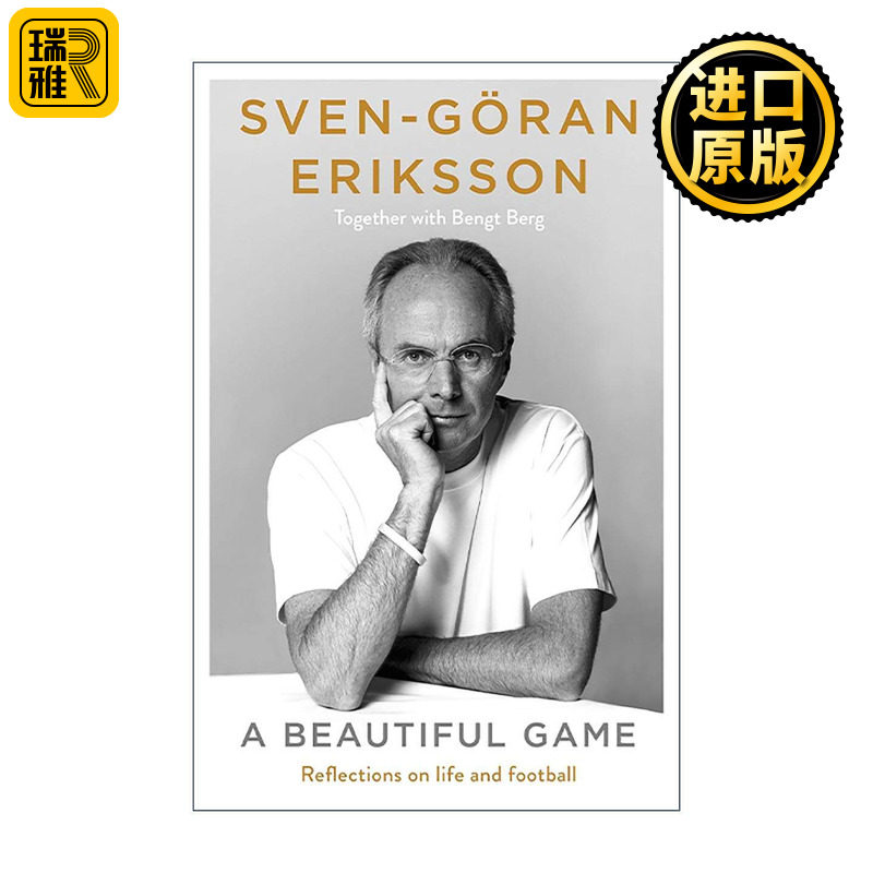 英文原版 A Beautiful Game 精彩比赛 斯文-约兰·埃里克松自传 前英格兰国家队主教练 英文版 进口英语原版书籍