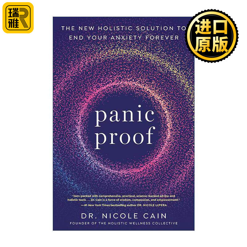 英文原版 Panic Proof 预防恐慌 永远结束焦虑的全面解决方案 治疗指南 心理健康 Dr. Nicole Cain 英文版 进口英语原版书籍