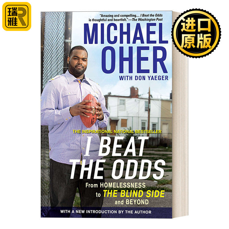 I Beat the Odds 我战胜了困难:从无家可归,到弱点,最后超越 美式足球传记 Michael Oher