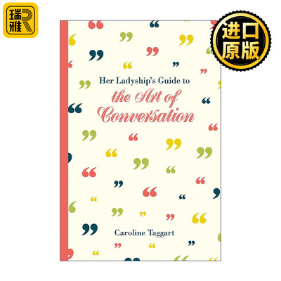 英文原版 Her Ladyship's Guide to the Art of Conversation 所谓会说话 就是会换位思考 学习做一个温暖有趣的人 精装 英文版
