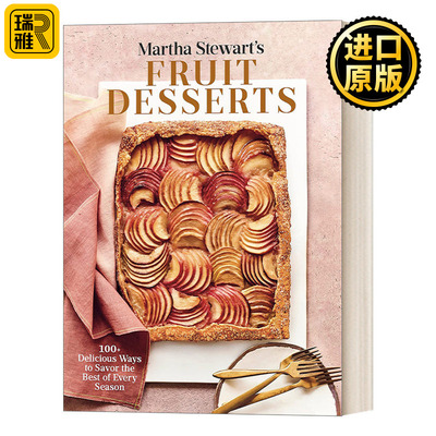 Martha Stewart's Fruit Desserts 玛莎斯图尔特的水果甜点 100 多种美味的方式来品尝每个季节的精华 精装