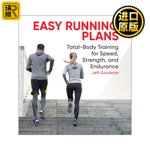 全身训练指南 Easy 速度 英文原版 Jeff 进口英语原版 Plans 英文版 Running 书籍 轻松跑步计划 Gaudette 力量和耐力
