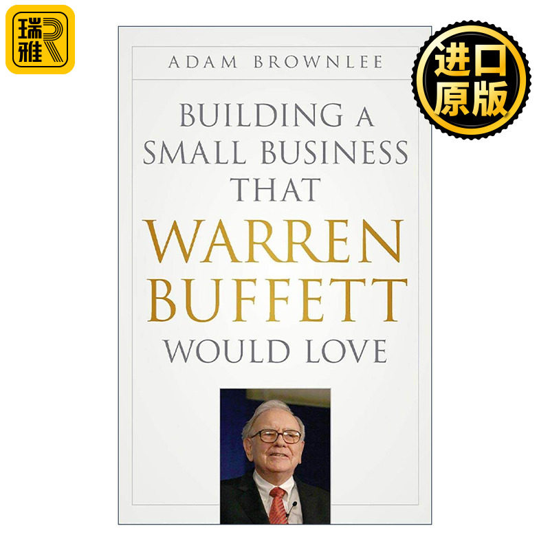 英文原版 Building a Small Business That Warren Buffett Would Love 建立一个巴菲特会喜欢的小企业 精装 进口英语原版书籍