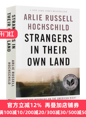 Strangers in Their Own Land Arlie Russell Hochschild