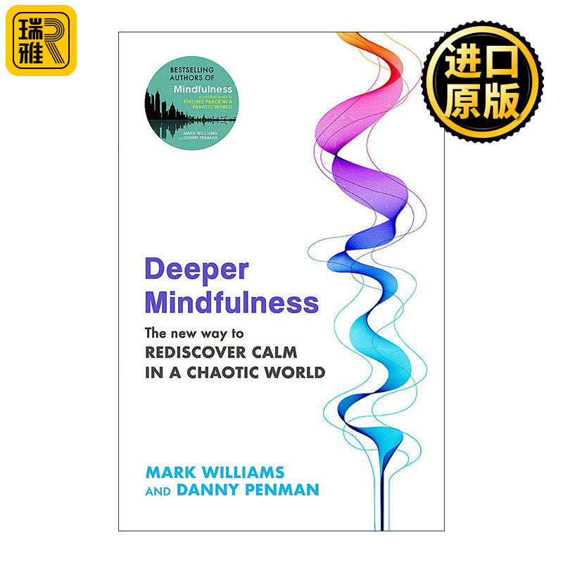 Deeper Mindfulness 更深入的正念 在混乱世界中重新找到平静的新方法