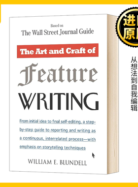 华尔街日报是如何讲故事的 英文原版 The Art and Craft of Feature Writing 英文版 William E. Blundell 进口原版英语书籍