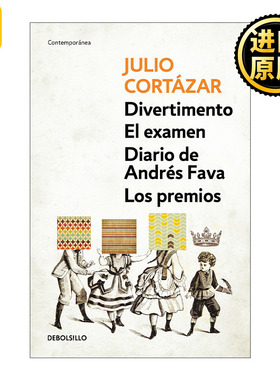 西班牙语原版 Divertimento-El exámen- Diario de Andres Fava - Los premios 科塔萨尔短篇小说集 西班牙语版 进口原版书籍