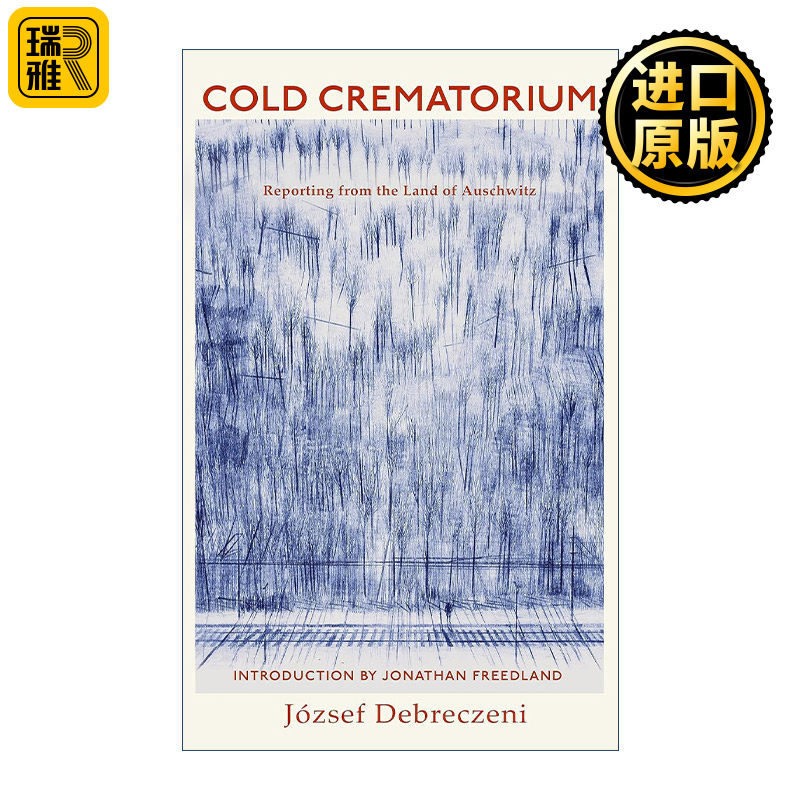 Cold Crematorium 冰冷火葬场 来自奥斯维辛的真实报道 约瑟夫·德布雷泽尼 二战历史 精装
