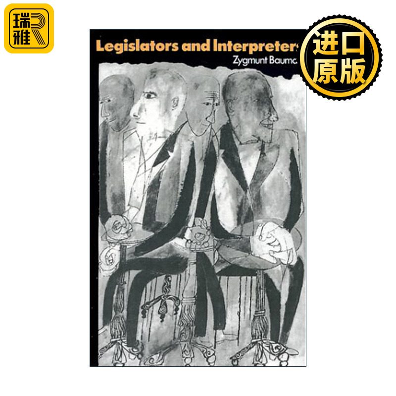Legislators and Interpreters 立法者与阐释者 论现代性、后现代性与知识分子 齐格蒙特·鲍曼