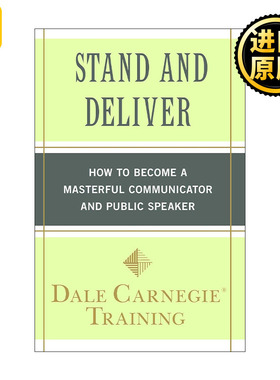 Stand and Deliver 站起来 说出来 如何成为卓越的沟通者和演讲者 戴尔卡内基训练