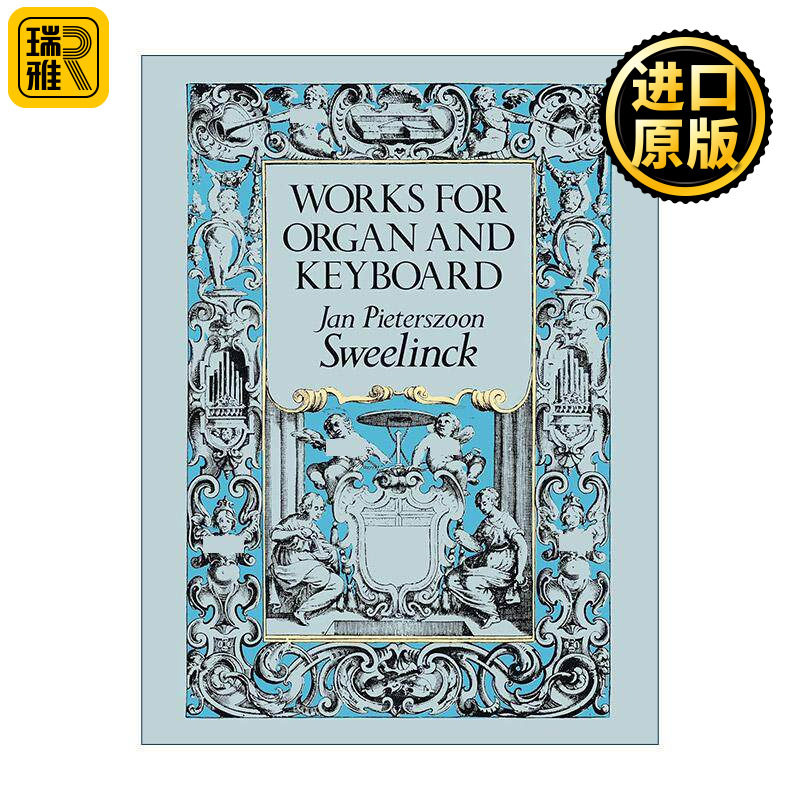 英文原版 Works for Organ and Keyboard 管风琴与键盘乐器音乐作品集 曲谱 扬&middot;皮泰尔索恩&middot;斯韦林克 英文版 进口英语原版书籍