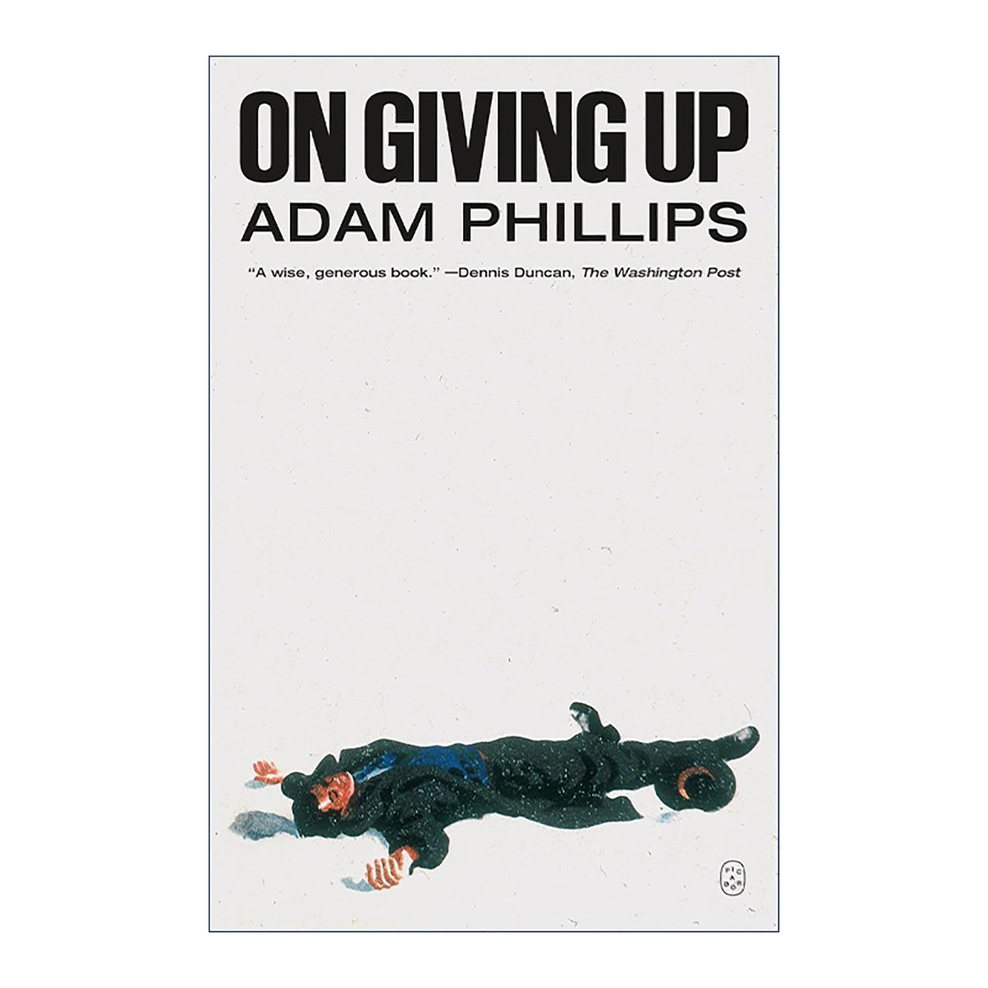 英文原版 On Giving Up 论放弃 英国精神分析学家Adam Phillips 英文版 进口英语原版书籍