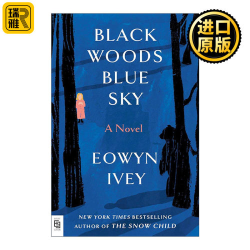 英文原版 Black Woods  Blue Sky 黑森林 蓝天 雪地里的女孩作者Eowyn Ivey 英文版 进口英语原版书籍