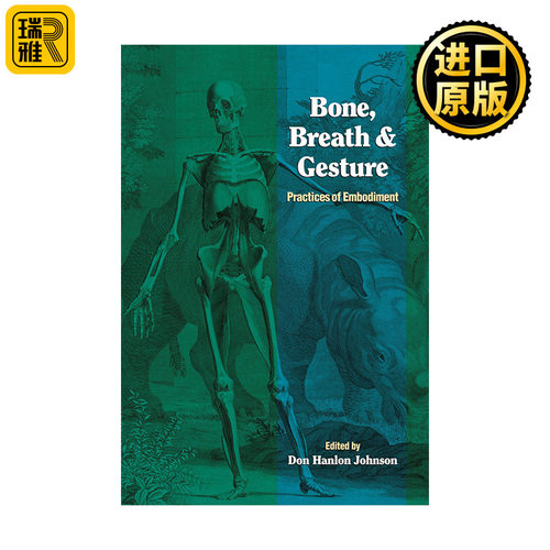 Bone, Breath, and Gesture 骨骼、呼吸和姿势 医学 疗法 Don Hanlon Johnson
