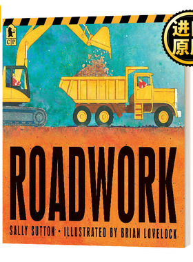 英文原版 Roadwork 道路施工 2-5岁儿童卡车工作主题绘本 Sally Sutton 英文版 进口英语原版书籍