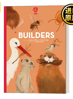 Builders (Super Animals, 1) 超级动物1：动物建筑师 儿童精装生物学科普绘本 亲子图画书 5岁以上 Karel Claes