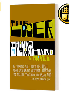 The Loser: A Novel (Vintage International) 失败者 Thomas Bernhard托马斯·伯恩哈德