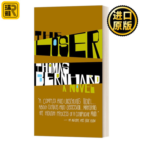 The Loser: A Novel (Vintage International) 失败者 Thomas Bernhard托马斯·伯恩哈德
