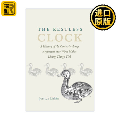The Restless Clock 永不停歇的时钟 机器 生命动能与现代科学的形成 Jessica Riskin