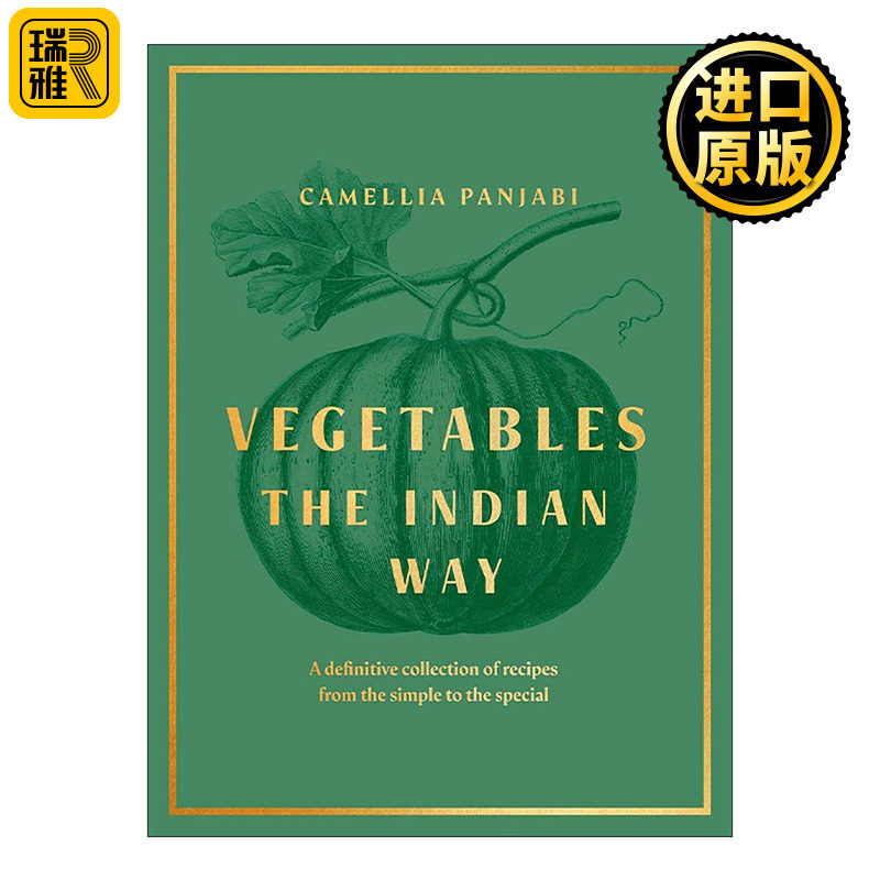 英文原版 Vegetables The Indian Way 印度蔬菜食谱 精装 蔬菜的营养介绍及印度美味素食 Camellia Panjabi 进口英语原版书籍